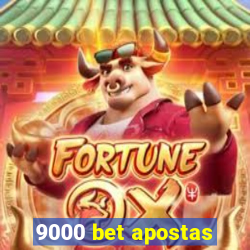 9000 bet apostas